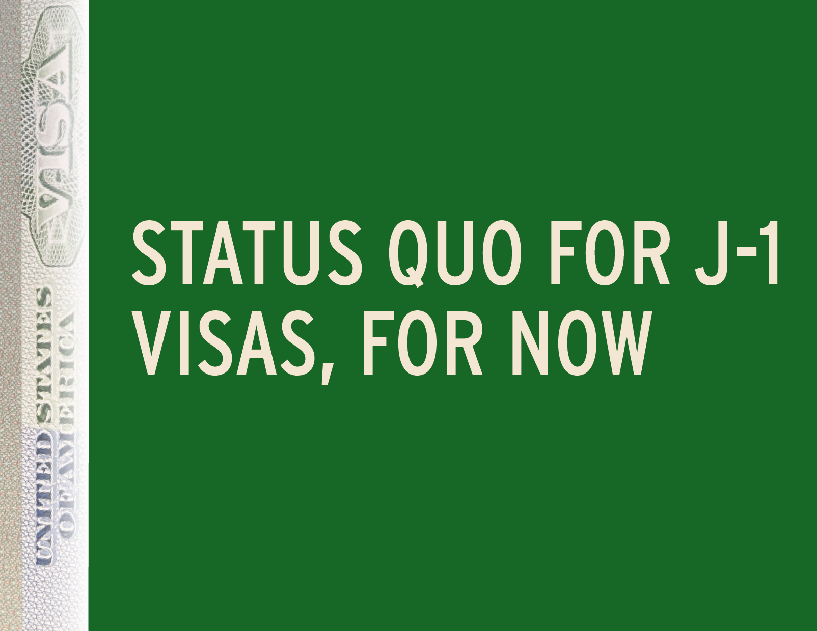 Status Quo for J-1 Visas, for Now