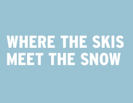 Where the Skis Meet the Snow