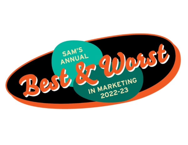 SAM&#039;s Annual Best &amp; Worst in Marketing 2022-23