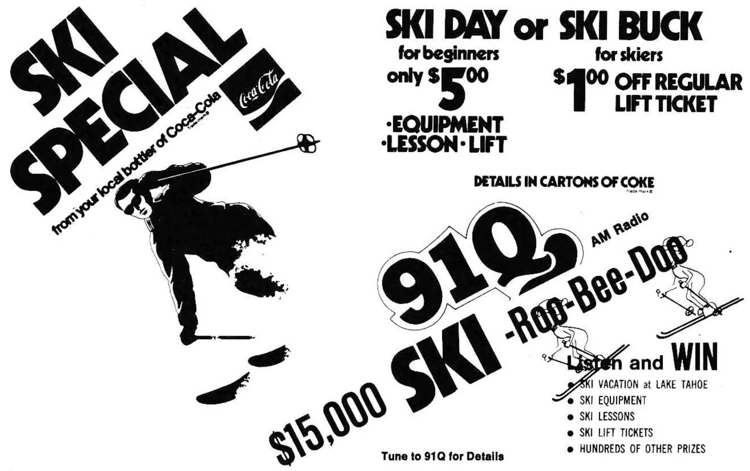 Ski-roo-bee-doo collateral display materials were produced in great quantity