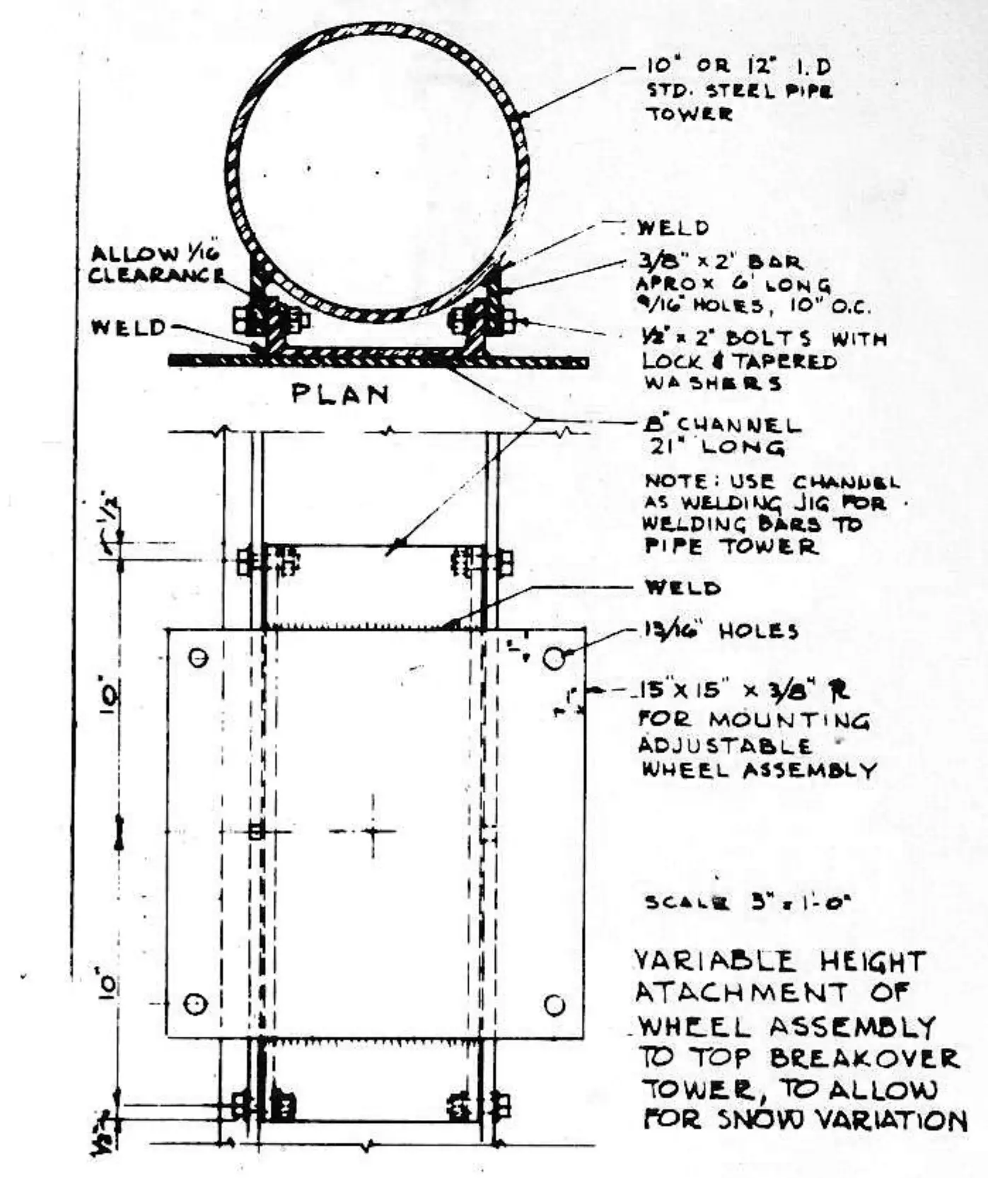 Also used are 10-in. steel pipe towers. Vertical adjustment is achieved by welding bars vertically to the pipe and welding the first plate to an 8-in. channel, 20-in. long. This is then bolted in varying locations to the bars.
