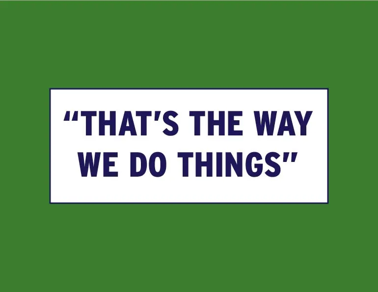 “That’s The Way We Do Things”