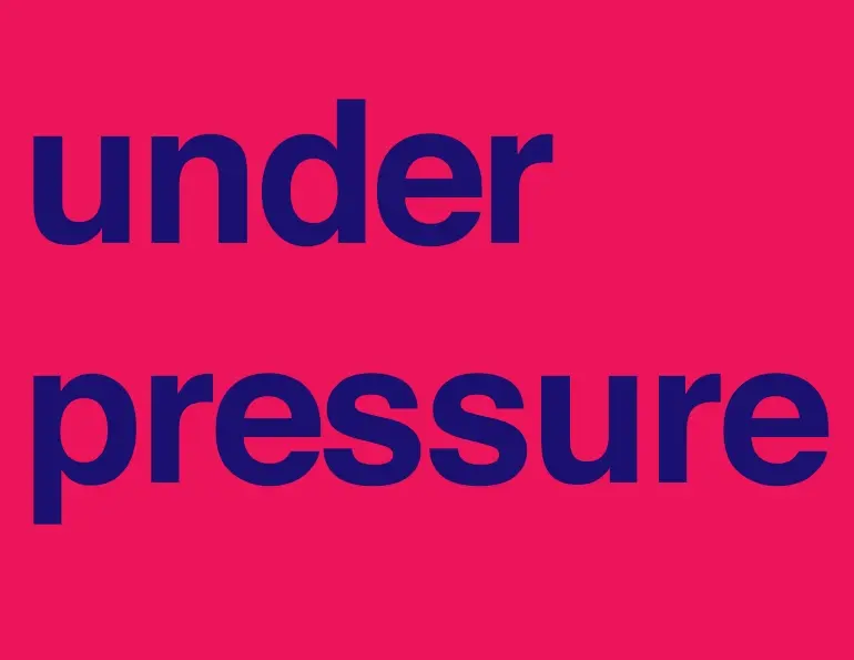 Under Pressure
