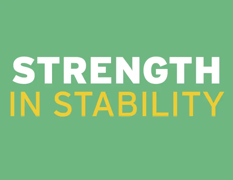 Strength in Stability