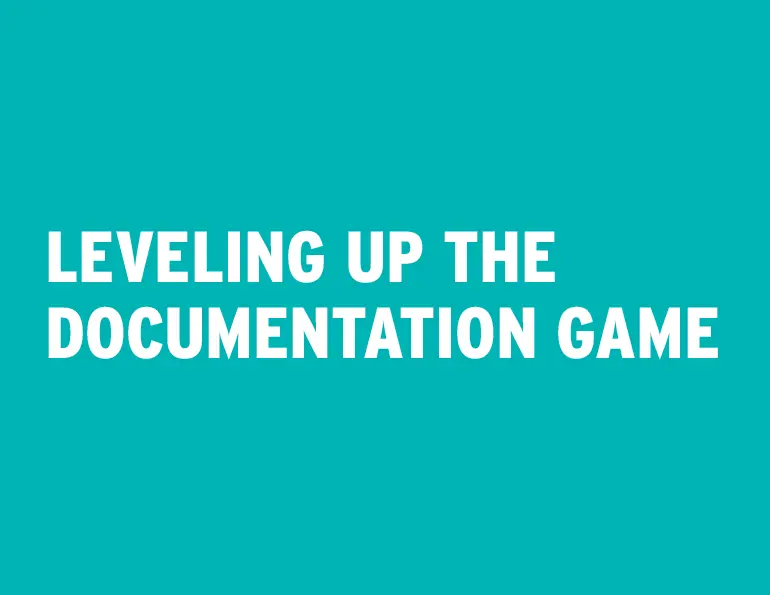 Leveling Up the Documentation Game