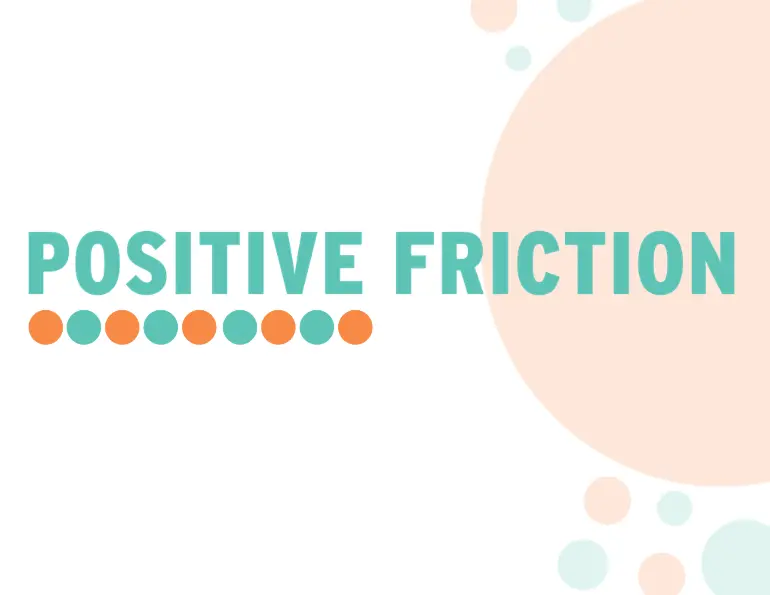 Positive Friction
